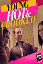 Watch Young, Hot & Crooked M4uhd