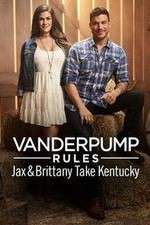 Watch Vanderpump Rules: Jax & Brittany Take Kentucky M4uhd