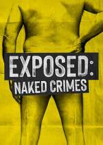 Watch Exposed: Naked Crimes M4uhd