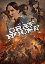 Watch The Gray House M4uhd