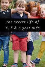 Watch The Secret Life of 4, 5 and 6 Year Olds M4uhd