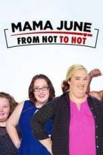Watch Mama June from Not to Hot M4uhd