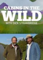 Watch Cabins in the Wild with Dick Strawbridge M4uhd