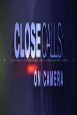 Watch Close Calls: On Camera M4uhd