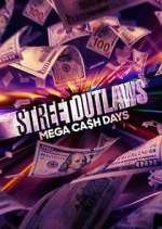 Watch Street Outlaws: Mega Cash Days M4uhd