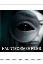 Watch Haunted Case Files M4uhd