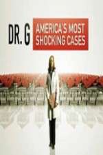 Watch Dr G Americas Most Shocking Cases M4uhd