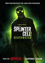 Watch Splinter Cell: Deathwatch M4uhd