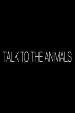 Watch Talk to the Animals M4uhd