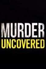 Watch Murder Uncovered M4uhd