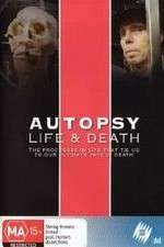 Watch Autopsy: Life and Death M4uhd