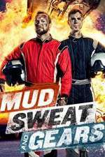 Watch Mud Sweat and Gears M4uhd