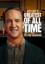 Watch History's Greatest of All-Time with Peyton Manning M4uhd