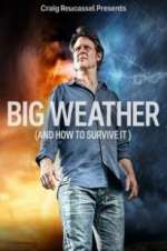 Watch Big Weather (And How to Survive It) M4uhd