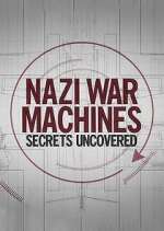 Watch Nazi War Machines: Secrets Uncovered M4uhd