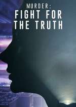 Watch Murder: Fight for the Truth M4uhd