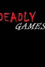 Watch Deadly Games M4uhd