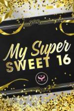 Watch My Super Sweet 16 M4uhd