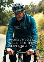 Watch Michael Mosley: Secrets of the Superagers M4uhd