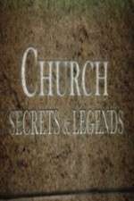 Watch Church Secrets & Legends M4uhd