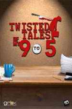 Watch Twisted Tales of My 9 to 5 M4uhd