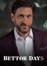 Watch Bettor Days M4uhd
