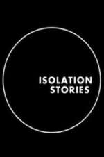 Watch Isolation Stories M4uhd