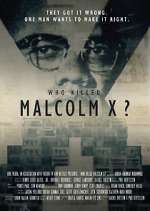 Watch Who Killed Malcolm X? M4uhd