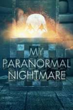 Watch My Paranormal Nightmare M4uhd