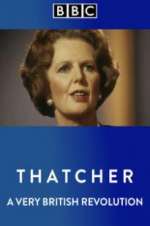 Watch Thatcher: A Very British Revolution M4uhd