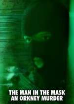 Watch The Man in the Mask: An Orkney Murder M4uhd