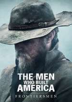 Watch The Men Who Built America: Frontiersmen M4uhd