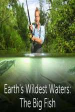 Watch Earths Wildest Waters The Big Fish M4uhd