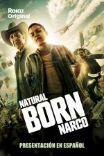 Watch Natural Born Narco M4uhd