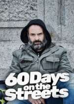 Watch 60 Days on the Streets M4uhd