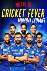 Watch Cricket Fever: Mumbai Indians M4uhd