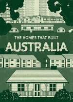 Watch The Homes That Built Australia M4uhd