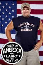 Watch Only in America with Larry the Cable Guy M4uhd