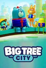 Watch Big Tree City M4uhd