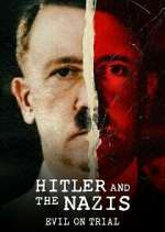 Watch Hitler and the Nazis: Evil on Trial M4uhd