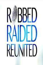 Watch Robbed Raided Reunited M4uhd