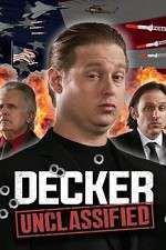 Watch Decker: Unclassified M4uhd