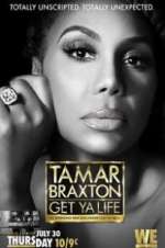 Watch Tamar Braxton: Get Ya Life! M4uhd