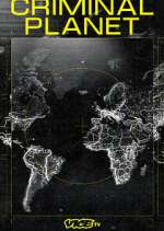 Watch Criminal Planet M4uhd