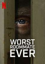 Watch Worst Roommate Ever M4uhd