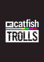Watch Catfish: Trolls M4uhd