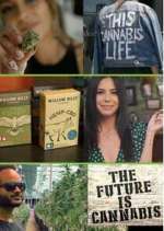 Watch The Future Is Cannabis M4uhd