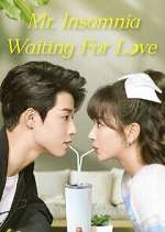 Watch Mr. Insomnia Waiting for Love M4uhd