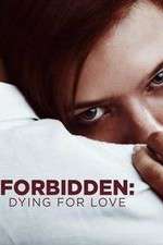Watch Forbidden: Dying for Love M4uhd