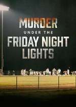 Watch Murder Under the Friday Night Lights M4uhd